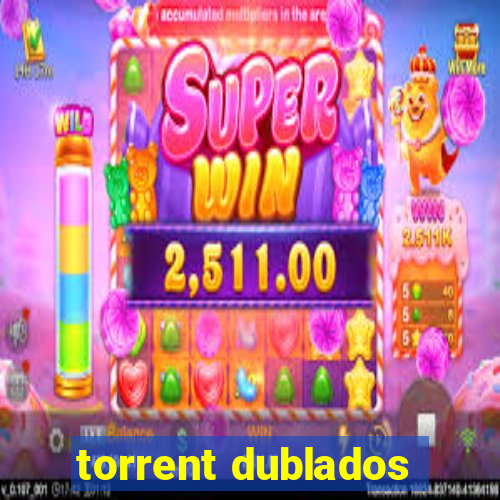 torrent dublados